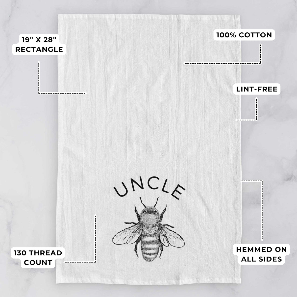 White tea towel printed with a black ink honey bee beneath the word Uncle, with feature labels: 19 by 28 inch rectangle, 100% cotton, lint-free, 130 thread count, hemmed on all sides.