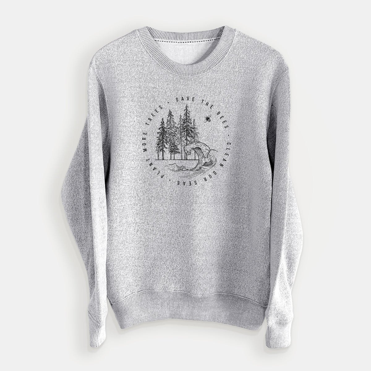 Salt and pepper knit sweatshirt laid flat, printed with a circle of pine trees and an ocean wave ringed by the words Save the Bees, Clean Our Seas, Plant More Trees.