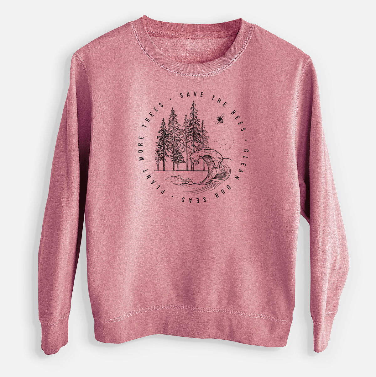 Mauve pink youth crewneck sweatshirt laid flat, printed with a circle of pine trees and an ocean wave ringed by the words Save the Bees, Clean Our Seas, Plant More Trees.