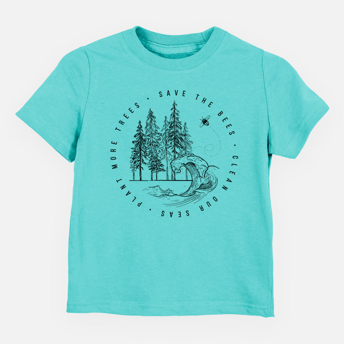 Caribbean blue toddler t-shirt laid flat, printed with a circle of pine trees and an ocean wave ringed by the words Save the Bees, Clean Our Seas, Plant More Trees.