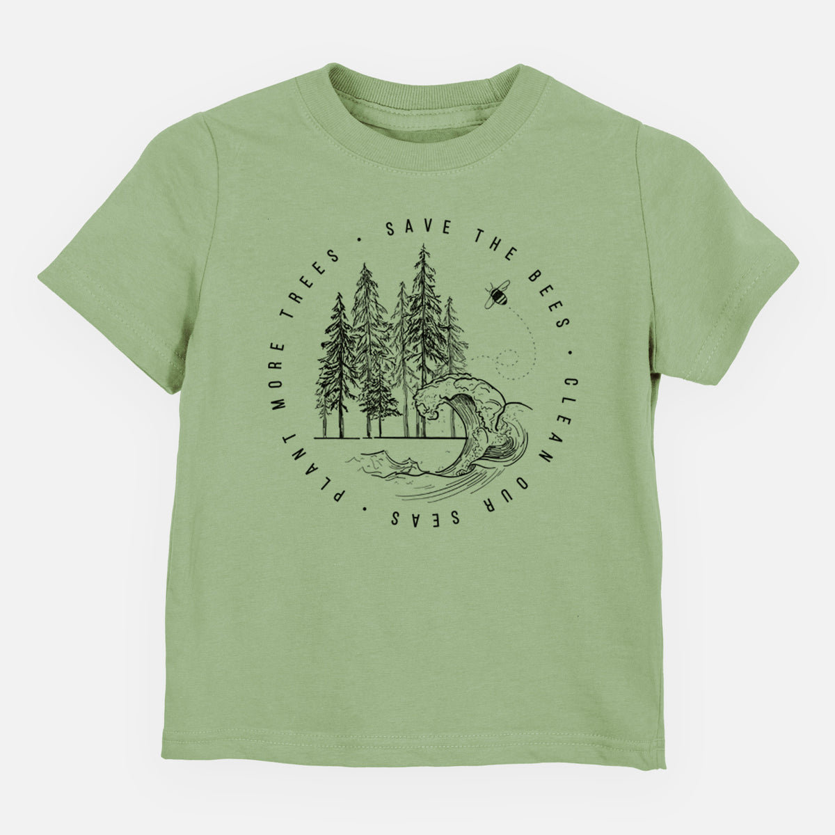 Sage green toddler t-shirt laid flat, printed with a circle of pine trees and an ocean wave ringed by the words Save the Bees, Clean Our Seas, Plant More Trees.