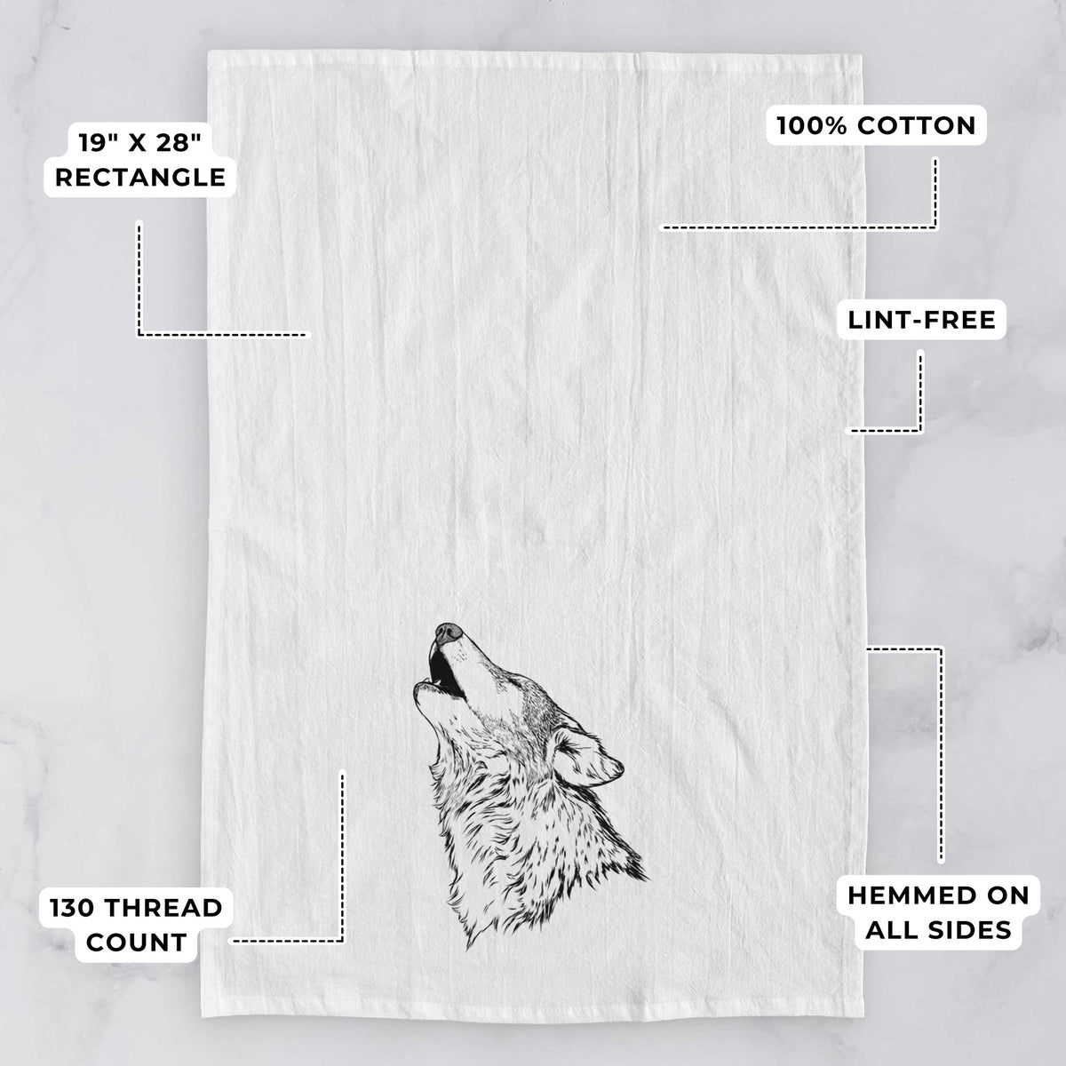 White tea towel printed with a detailed black ink illustration of a grey wolf's head and shoulders, howling upward, with feature labels: 19 by 28 inch rectangle, 100% cotton, lint-free, 130 thread count, hemmed on all sides.