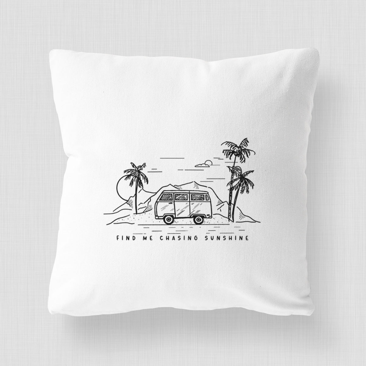 Find Me Chasing Sunshine - Throw Pillow Cover