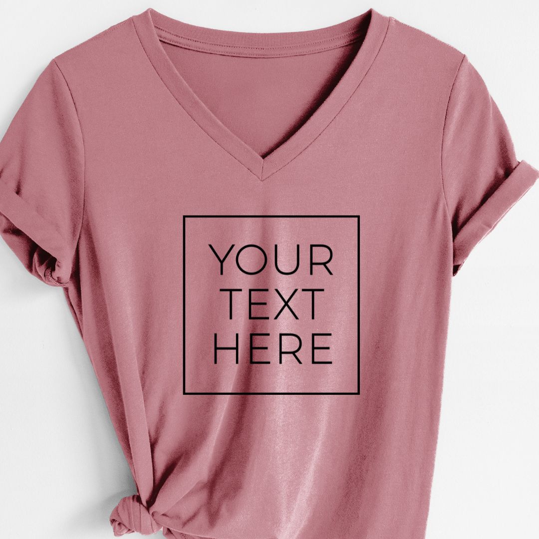 Product photo of the BeCause Tees Custom Create Your Own Boxed Design - Women's Lightweight 100% Cotton V-neck.
