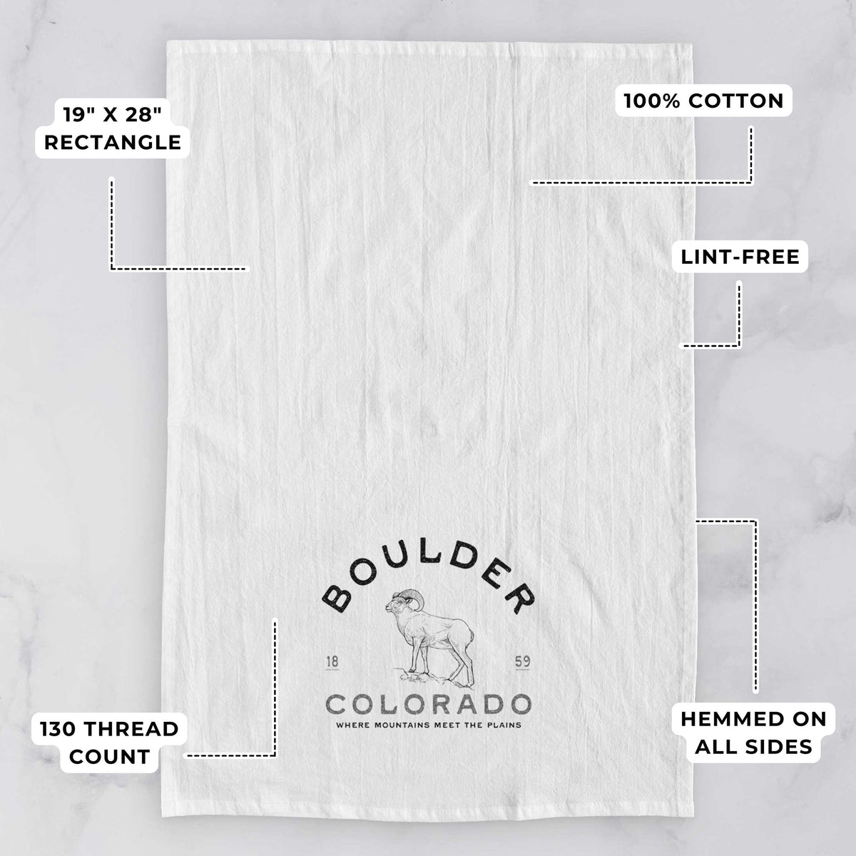 White tea towel printed with a black ink bighorn sheep with the words Boulder Colorado, Where Mountains Meet the Plains, 1859, with feature labels: 19 by 28 inch rectangle, 100% cotton, lint-free, 130 thread count, hemmed on all sides.