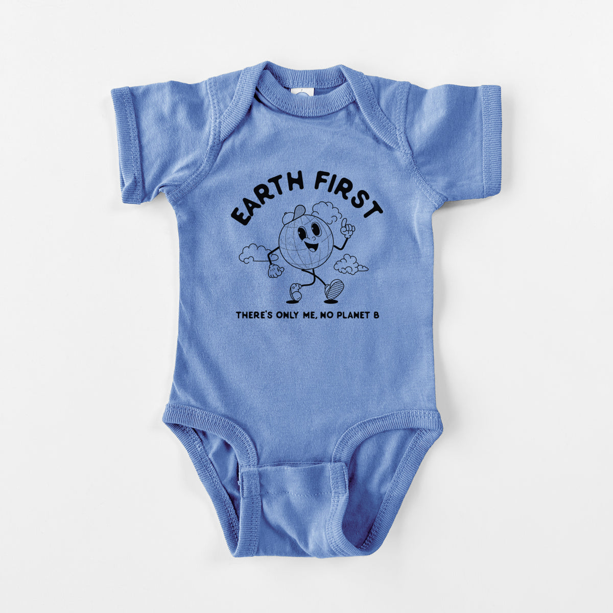 Carolina blue baby bodysuit laid flat, printed with a cheerful cartoon Earth running, with the words Earth First and There's Only Me, No Planet B.