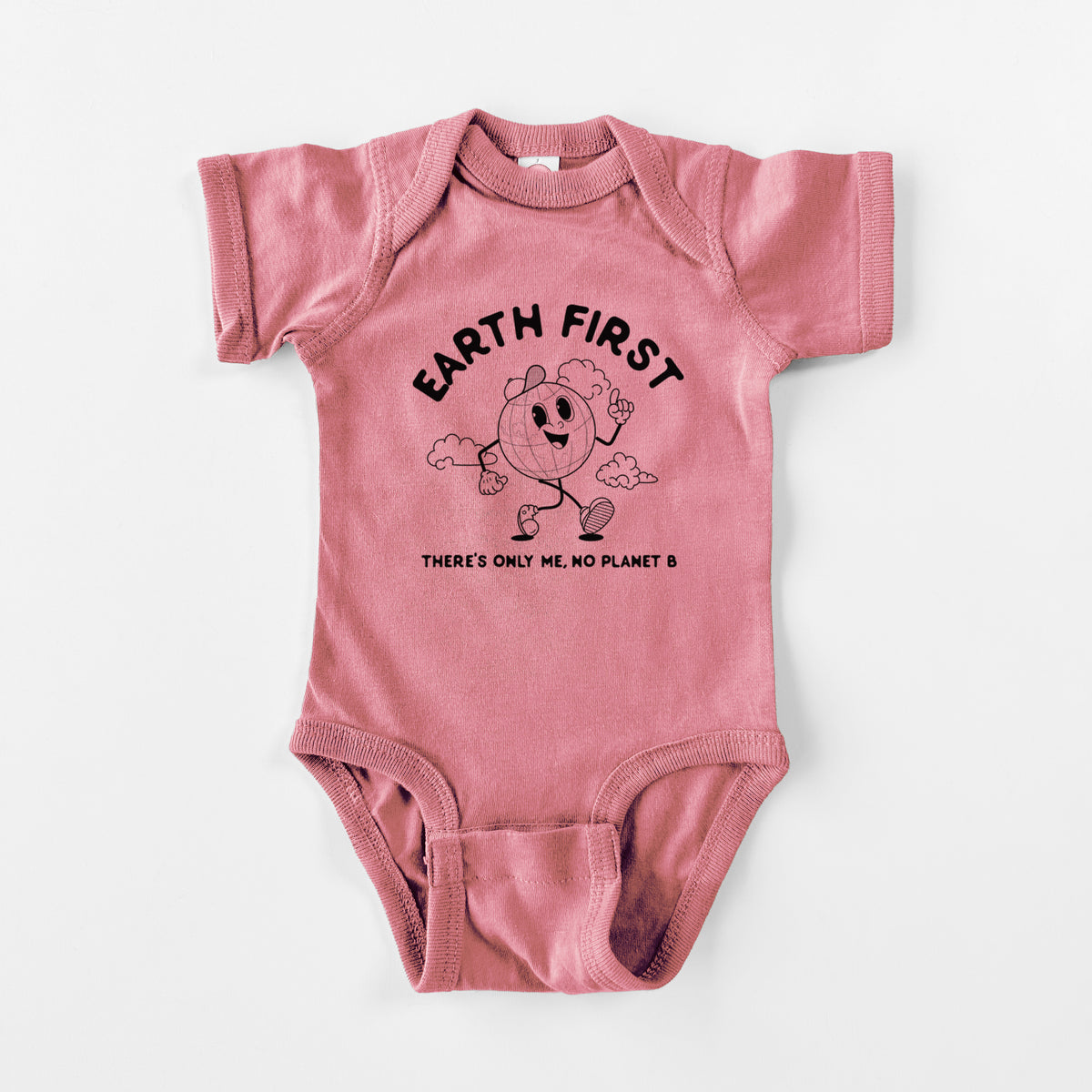 Mauve pink baby bodysuit laid flat, printed with a cheerful cartoon Earth running, with the words Earth First and There's Only Me, No Planet B.