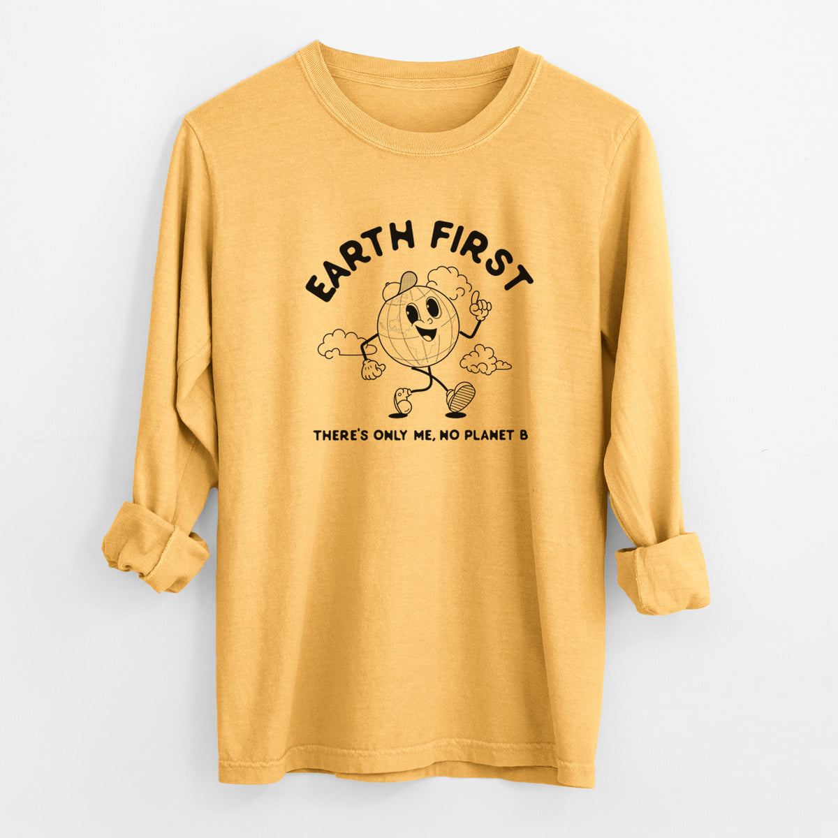 Golden wheat yellow Comfort Colors long sleeve shirt laid flat with the cuffs rolled, printed with a cheerful cartoon Earth running, with the words Earth First and There's Only Me, No Planet B.