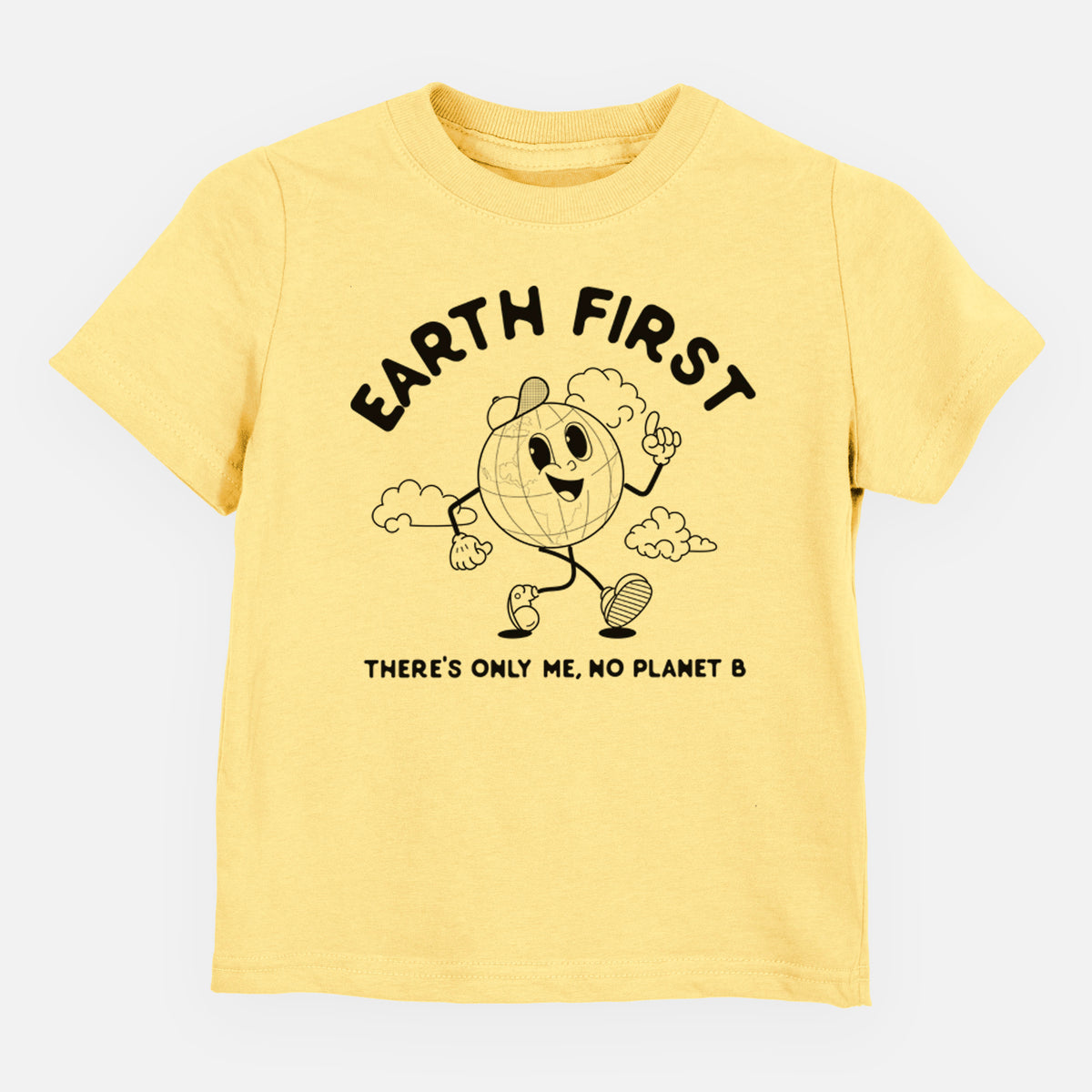 Butter yellow toddler t-shirt laid flat, printed with a cheerful cartoon Earth running, with the words Earth First and There's Only Me, No Planet B.