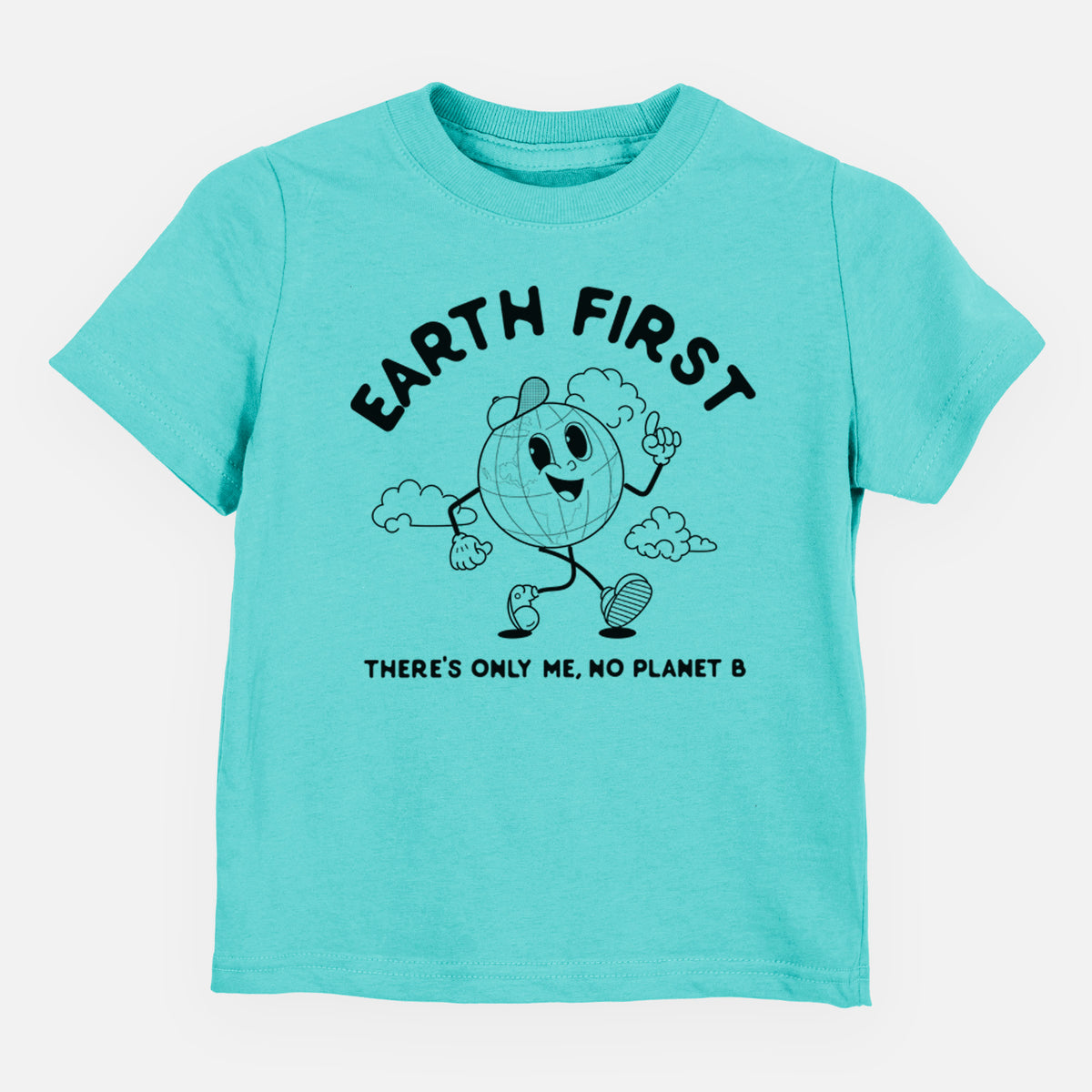 Caribbean blue toddler t-shirt laid flat, printed with a cheerful cartoon Earth running, with the words Earth First and There's Only Me, No Planet B.