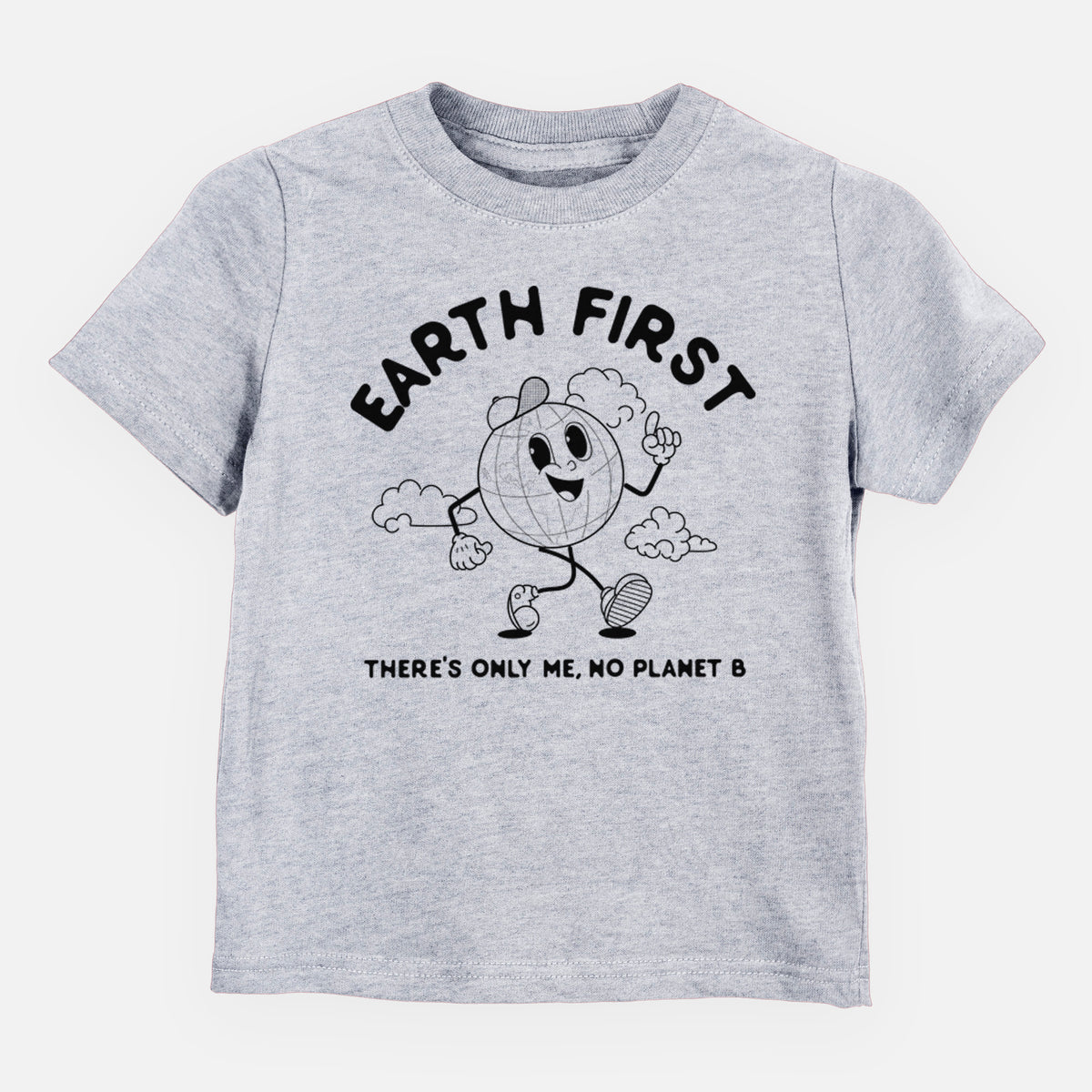 Heather grey toddler t-shirt laid flat, printed with a cheerful cartoon Earth running, with the words Earth First and There's Only Me, No Planet B.