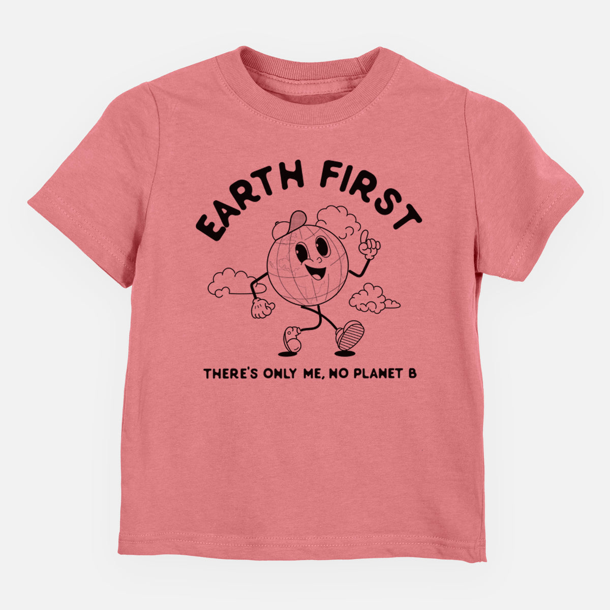 Mauve pink toddler t-shirt laid flat, printed with a cheerful cartoon Earth running, with the words Earth First and There's Only Me, No Planet B.