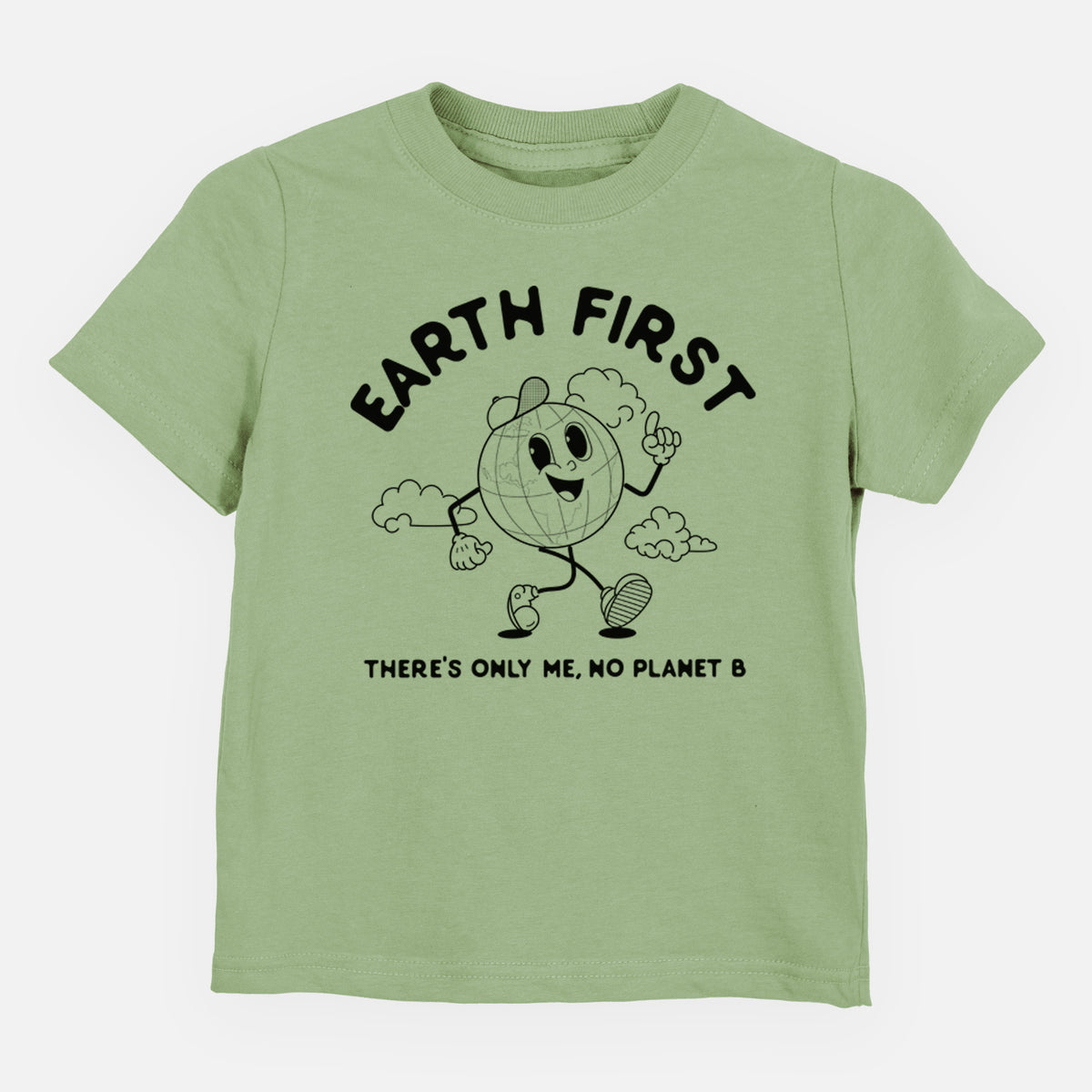 Sage green toddler t-shirt laid flat, printed with a cheerful cartoon Earth running, with the words Earth First and There's Only Me, No Planet B.