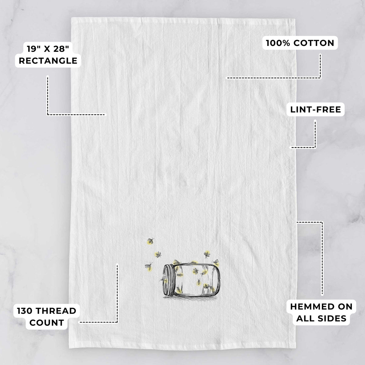 White tea towel printed with a mason jar with glowing yellow fireflies flying out of it, with feature labels: 19 by 28 inch rectangle, 100% cotton, lint-free, 130 thread count, hemmed on all sides.