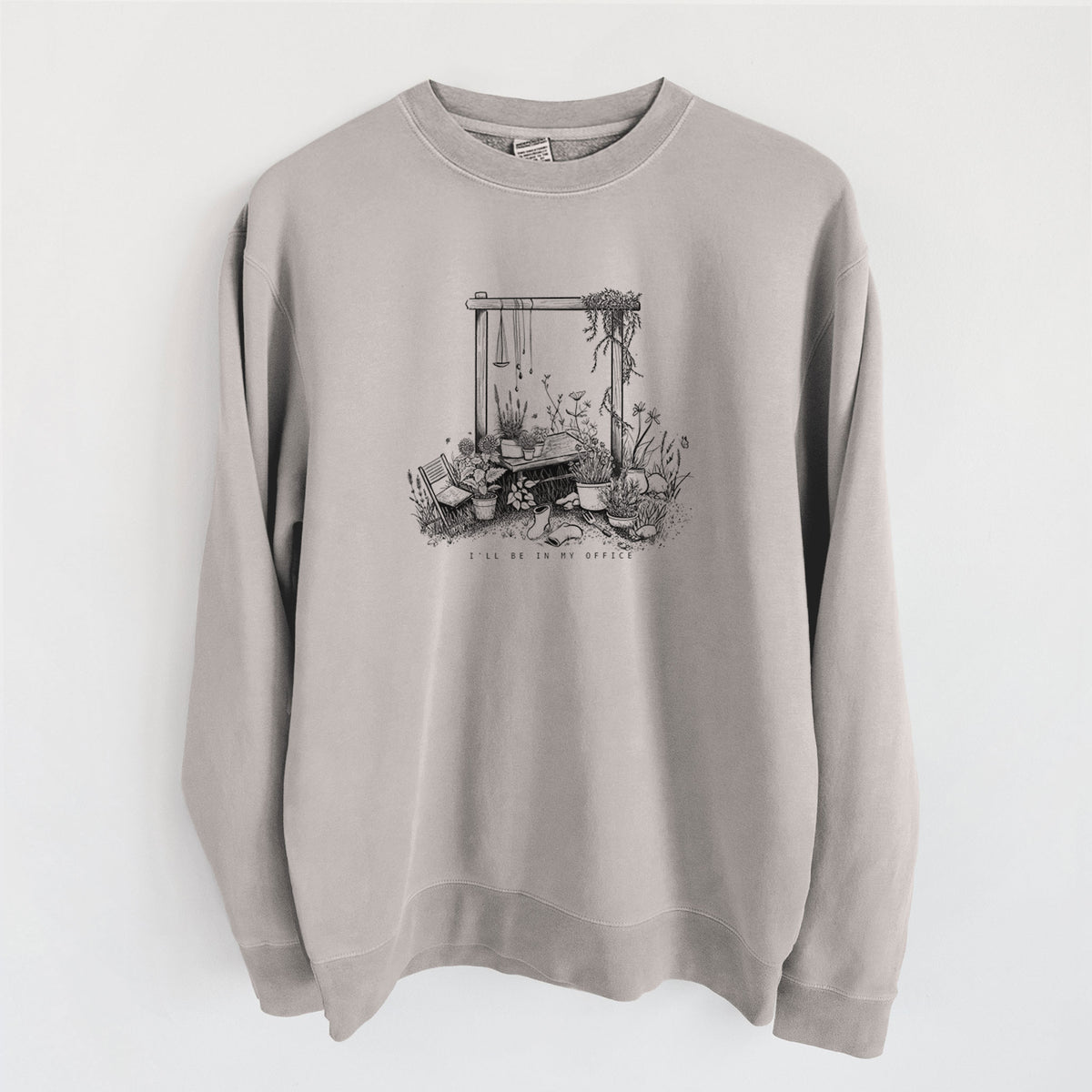 I'll Be In My Office — Garden - Unisex Pigment Dyed Crew Sweatshirt in Cement