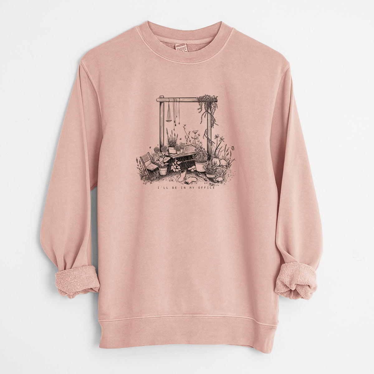 I'll Be In My Office — Garden - Unisex Pigment Dyed Crew Sweatshirt in Dusty Pink