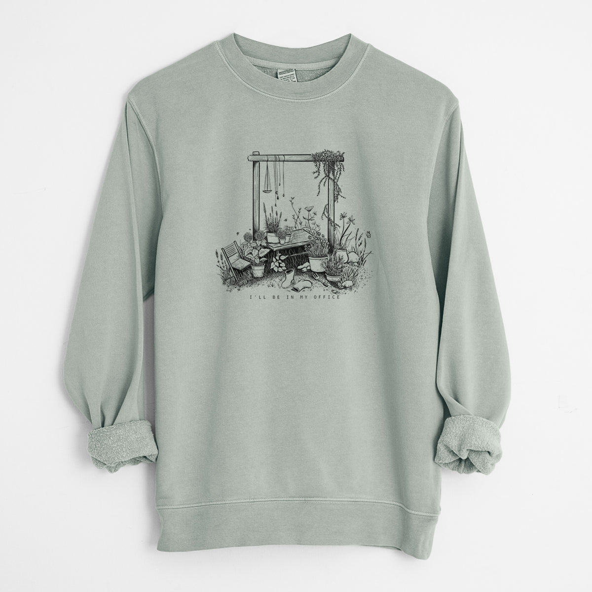 I'll Be In My Office — Garden - Unisex Pigment Dyed Crew Sweatshirt in Sage