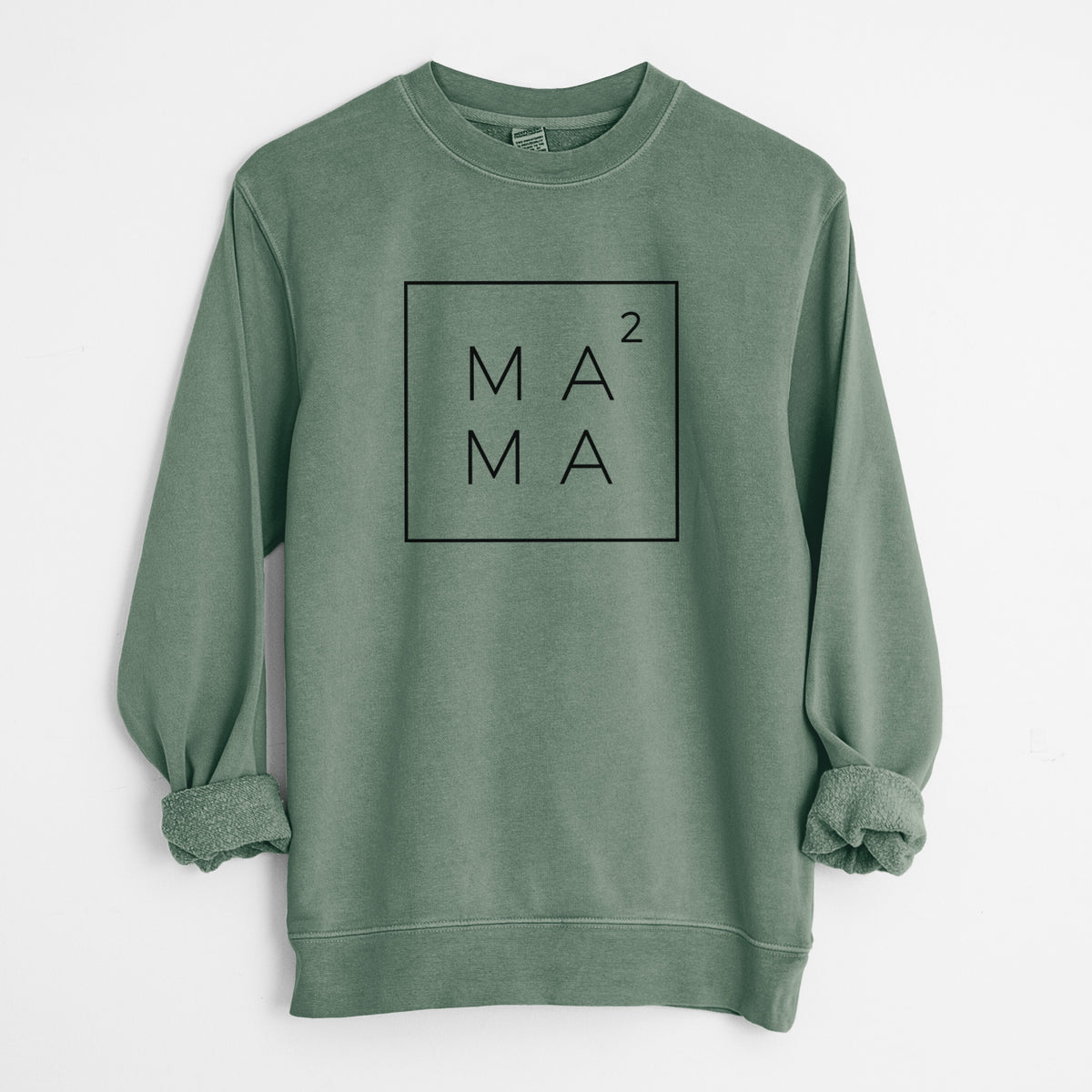 Alpine green pigment dyed crewneck sweatshirt laid flat with the sleeves rolled, printed with the word MAMA stacked inside a square outline with a small squared symbol, for a mom of two.