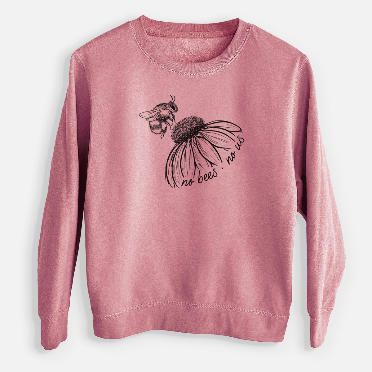 Mauve pink youth crewneck sweatshirt laid flat, printed with a black ink illustration of a bee flying toward a coneflower, with the handwritten words no bees no us.