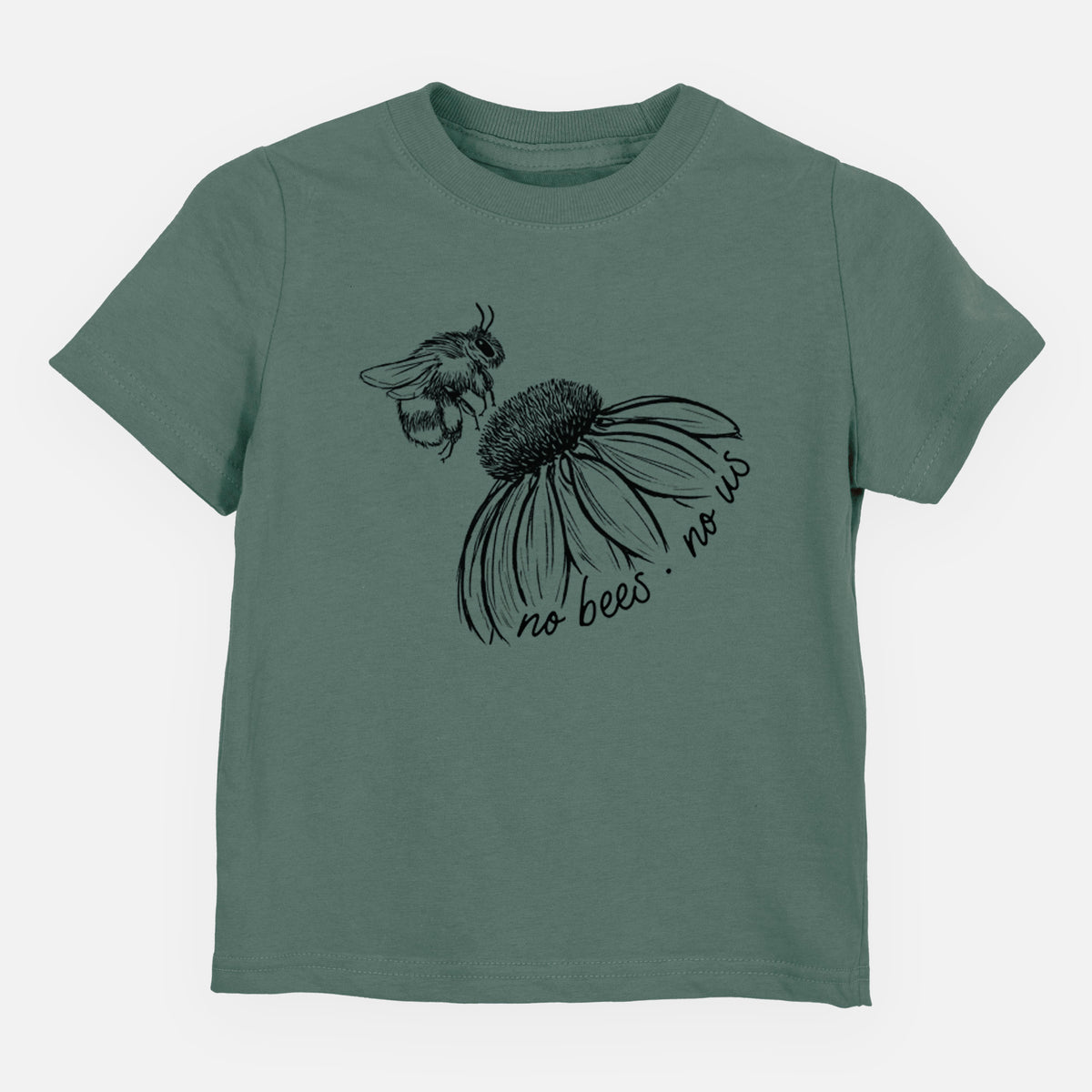Basil green toddler t-shirt laid flat, printed with a black ink illustration of a bee flying toward a coneflower, with the handwritten words no bees no us.
