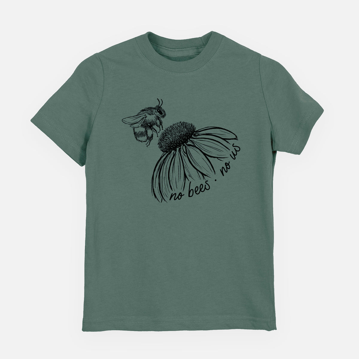 Basil green youth t-shirt laid flat, printed with a black ink illustration of a bee flying toward a coneflower, with the handwritten words no bees no us.