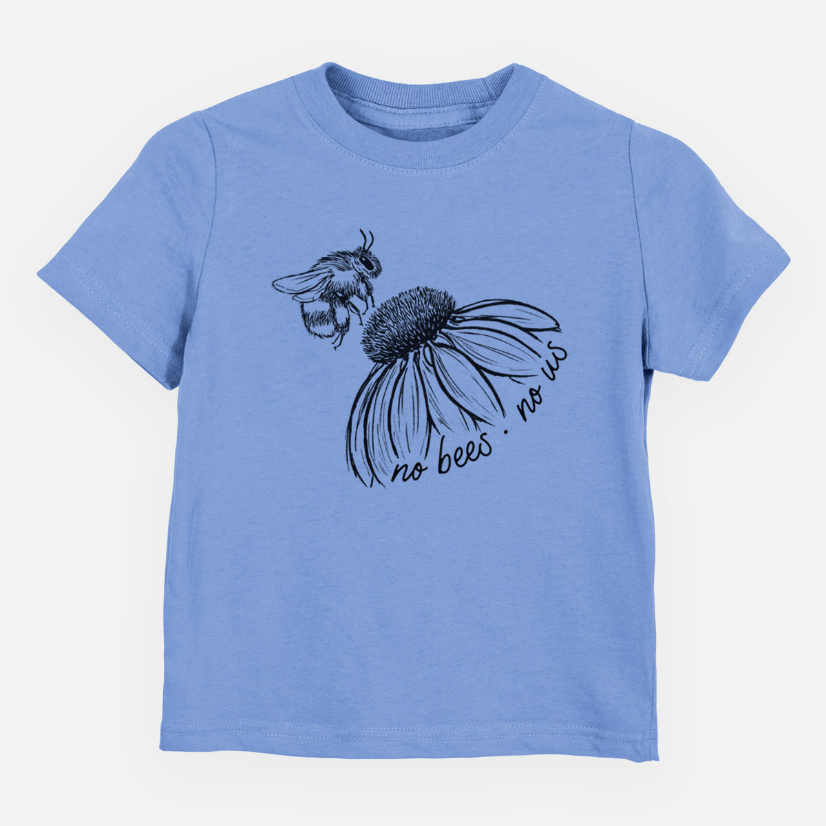 Carolina blue toddler t-shirt laid flat, printed with a black ink illustration of a bee flying toward a coneflower, with the handwritten words no bees no us.