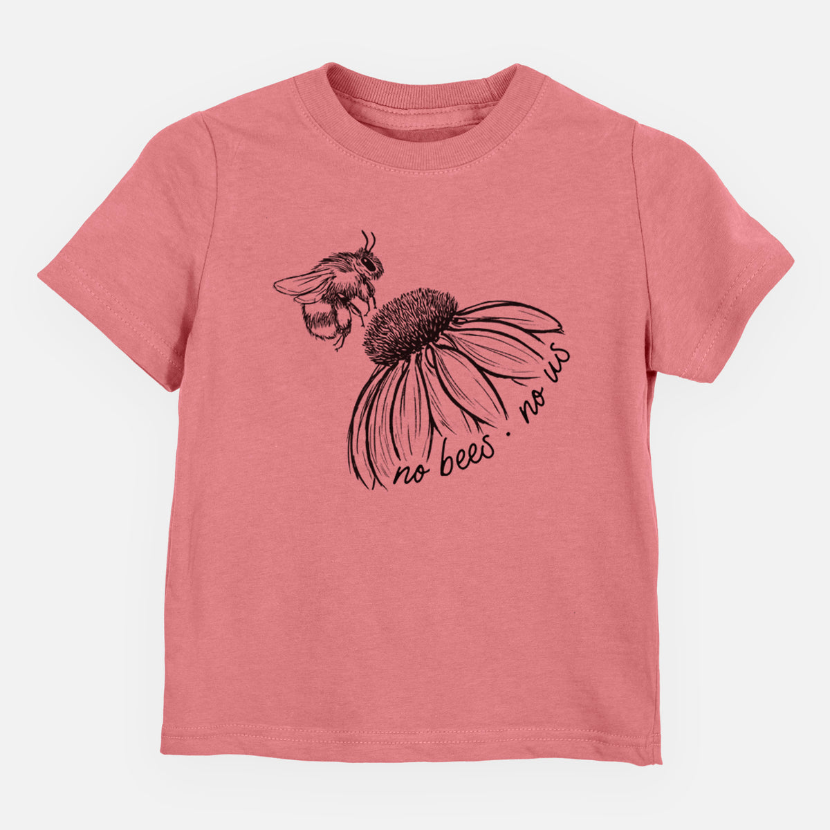 Mauve pink toddler t-shirt laid flat, printed with a black ink illustration of a bee flying toward a coneflower, with the handwritten words no bees no us.
