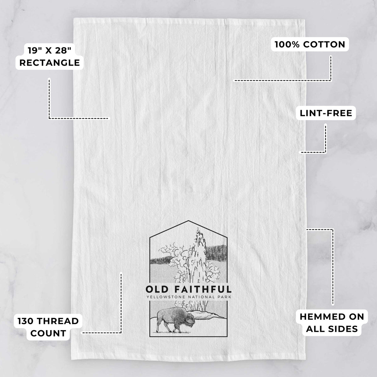 White tea towel printed with a black line art badge of the Old Faithful geyser erupting with a bison nearby, with the words Old Faithful, Yellowstone National Park, with feature labels: 19 by 28 inch rectangle, 100% cotton, lint-free, 130 thread count, hemmed on all sides.