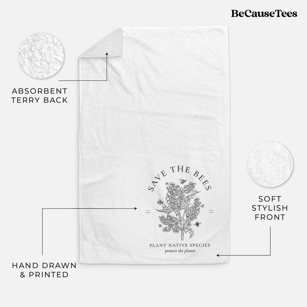 White hand towel printed with a black ink wildflower bouquet with bees, framed by the words Save the Bees, Plant Native Species.