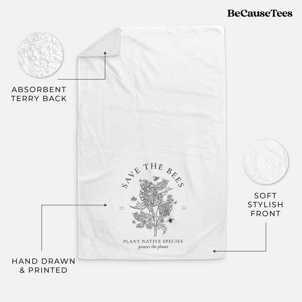 White hand towel printed with a black ink wildflower bouquet with bees, framed by the words Save the Bees, Plant Native Species.