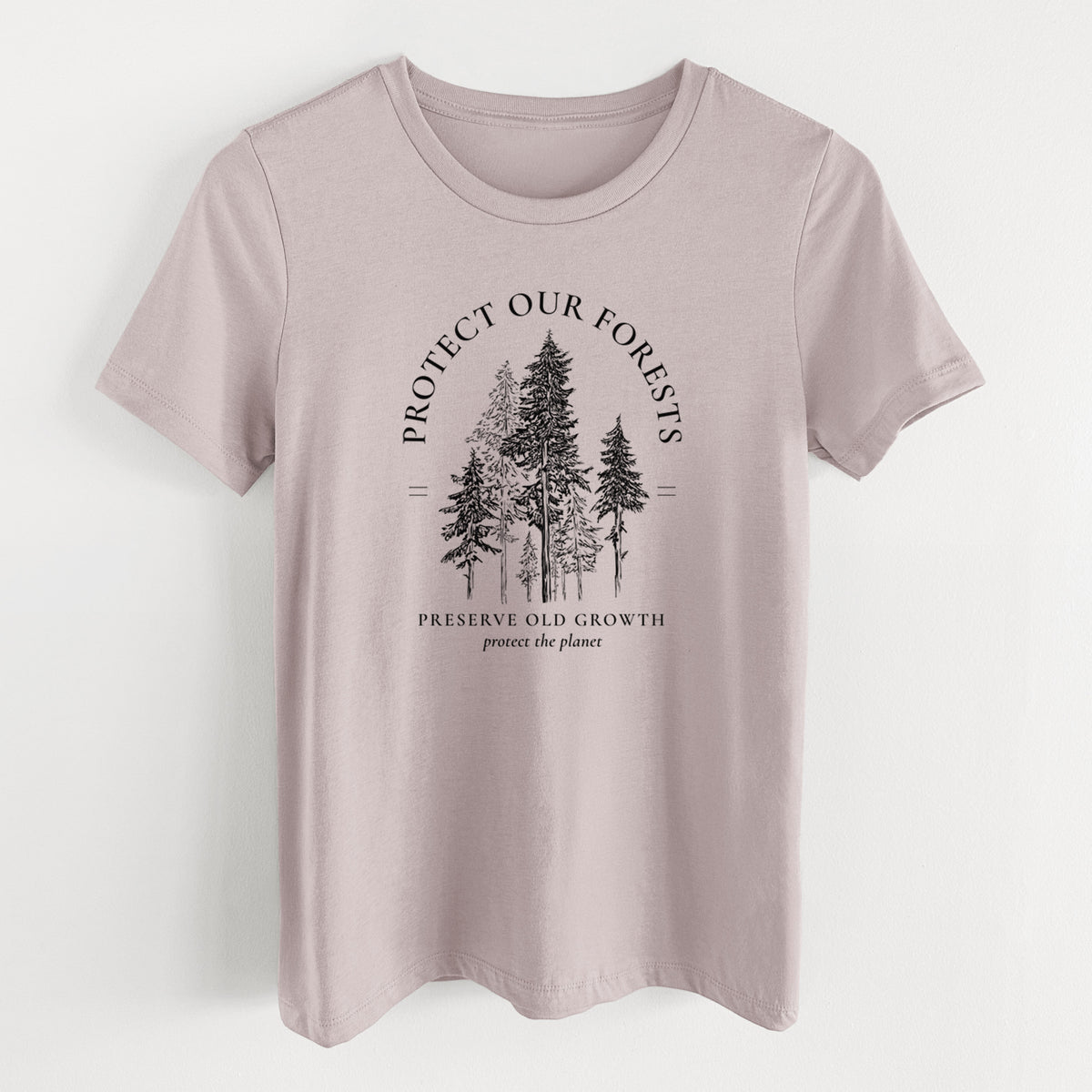 Pink gravel women's relaxed fit cotton t-shirt laid flat, printed with a black ink illustration of a stand of tall pine trees, framed by the words Protect Our Forests, Preserve Old Growth.