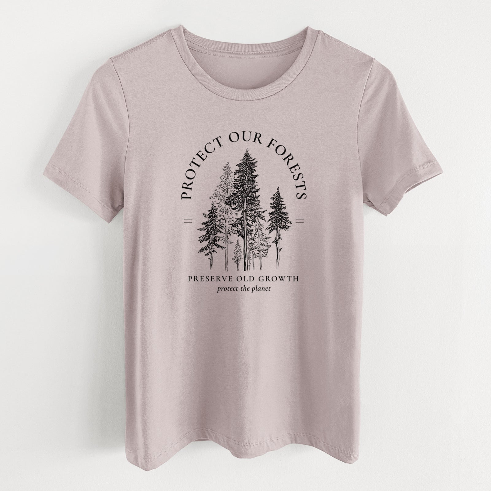 Pink gravel women's relaxed fit cotton t-shirt laid flat, printed with a black ink illustration of a stand of tall pine trees, framed by the words Protect Our Forests, Preserve Old Growth.