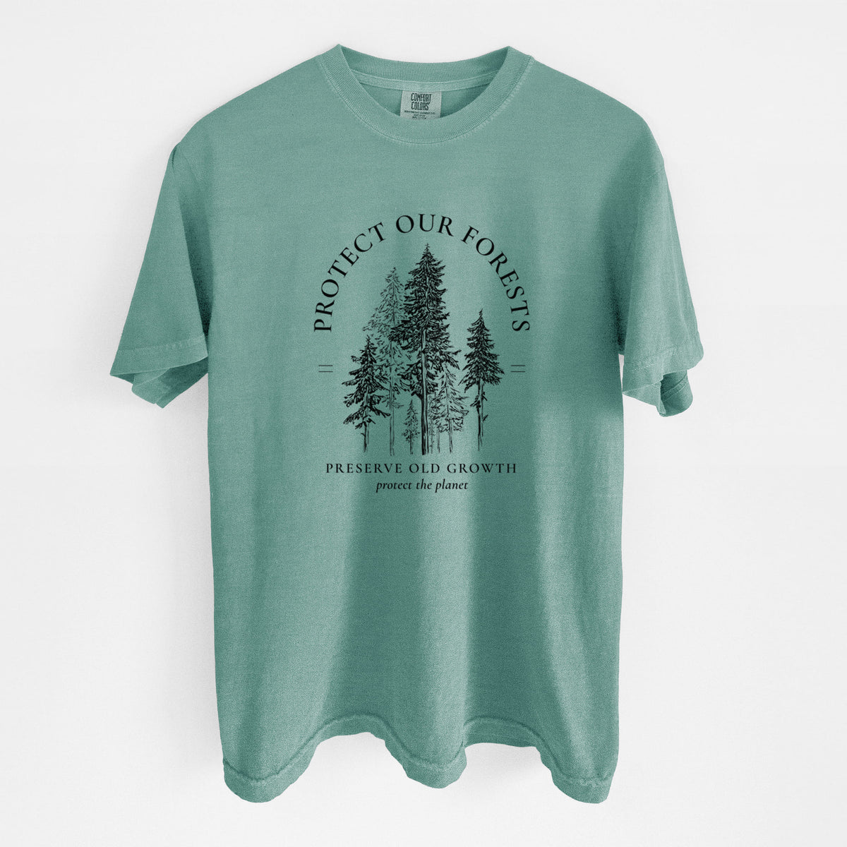 Reef green Comfort Colors t-shirt laid flat, printed with a black ink illustration of a stand of tall pine trees, framed by the words Protect Our Forests, Preserve Old Growth.