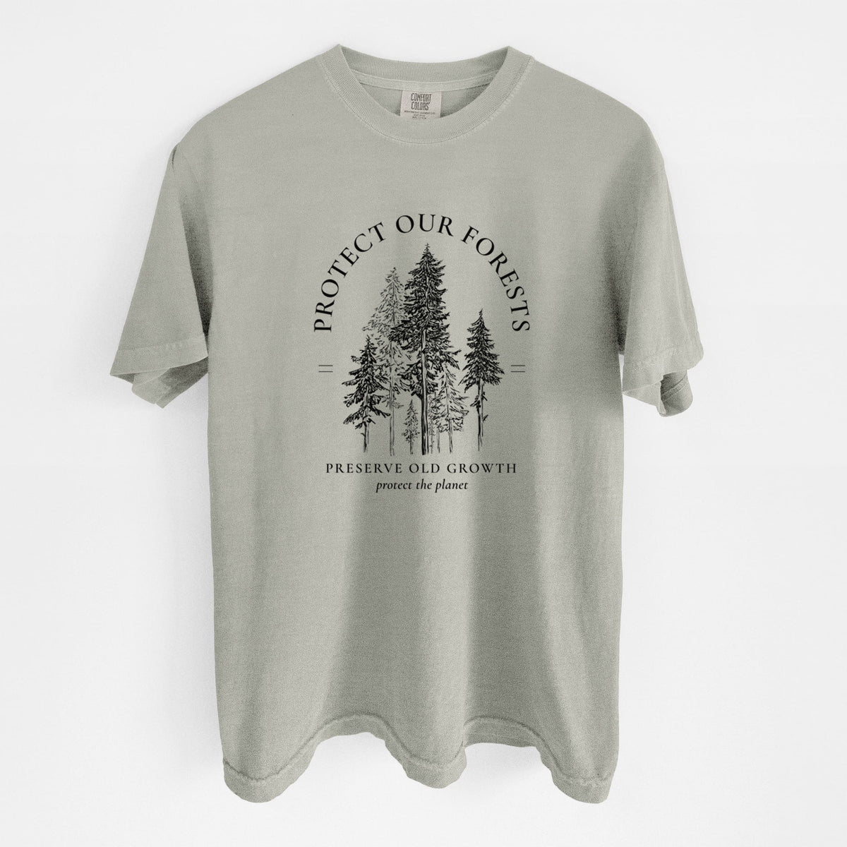 Sandstone beige Comfort Colors t-shirt laid flat, printed with a black ink illustration of a stand of tall pine trees, framed by the words Protect Our Forests, Preserve Old Growth.