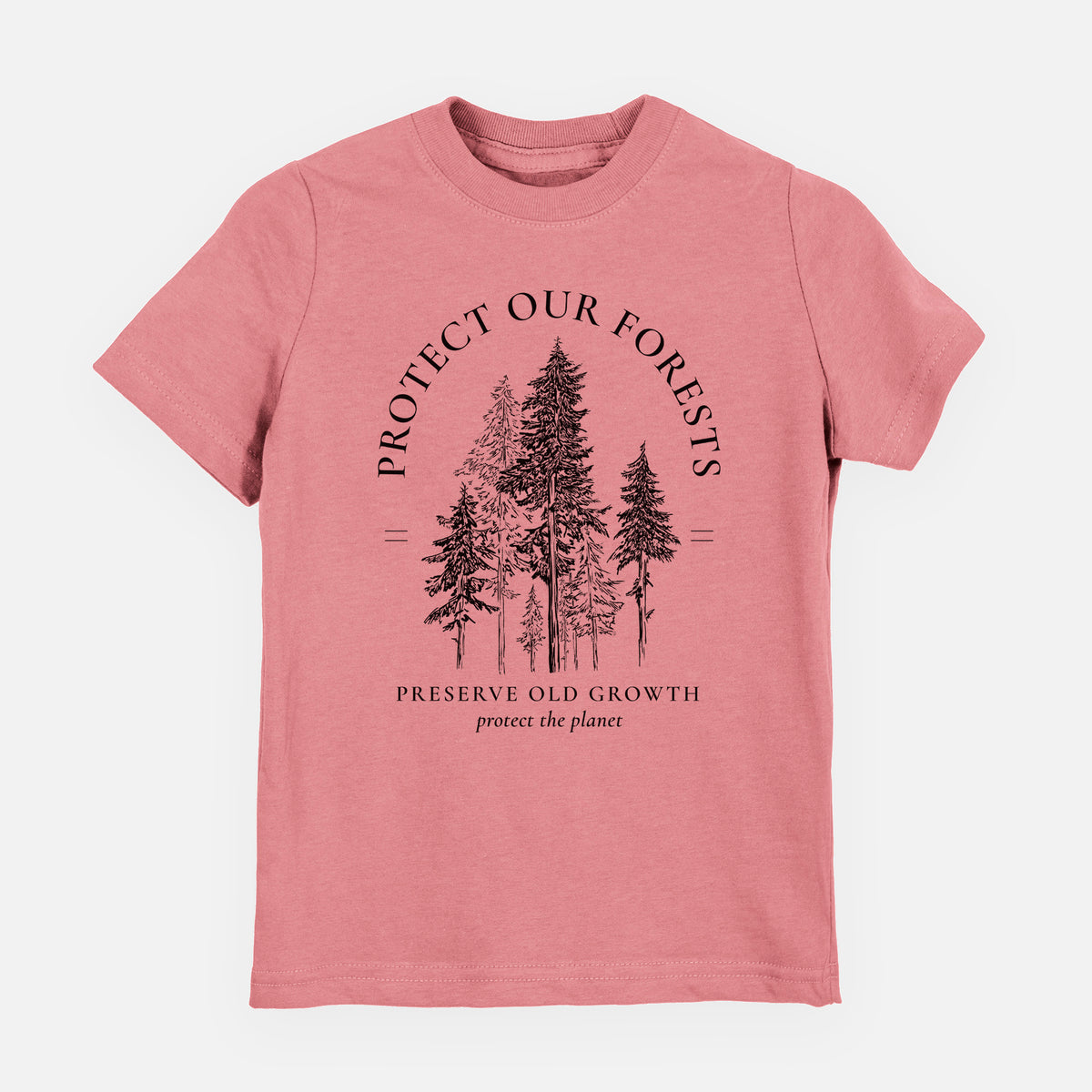 Mauve pink youth t-shirt laid flat, printed with a black ink illustration of a stand of tall pine trees, framed by the words Protect Our Forests, Preserve Old Growth.
