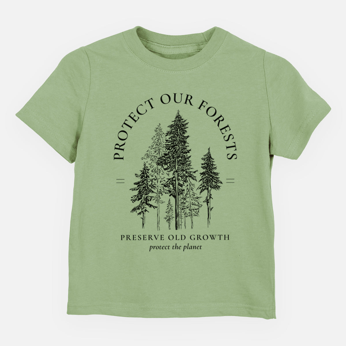 Sage green toddler t-shirt laid flat, printed with a black ink illustration of a stand of tall pine trees, framed by the words Protect Our Forests, Preserve Old Growth.
