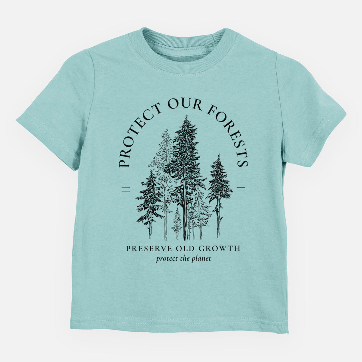 Saltwater toddler t-shirt laid flat, printed with a black ink illustration of a stand of tall pine trees, framed by the words Protect Our Forests, Preserve Old Growth.