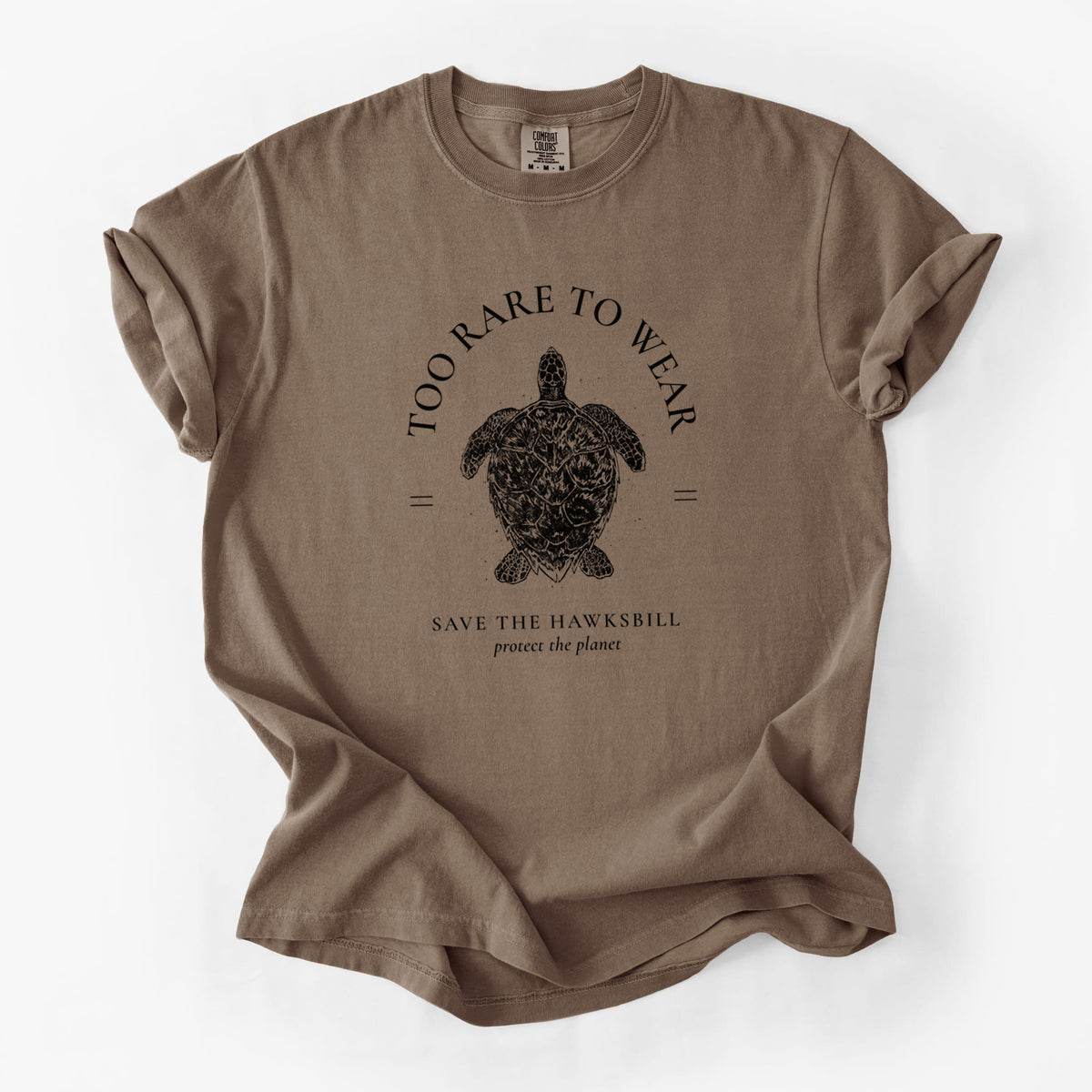 Espresso brown Comfort Colors t-shirt laid flat, printed with a black ink hawksbill sea turtle framed by the words Too Rare to Wear, Save the Hawksbill.