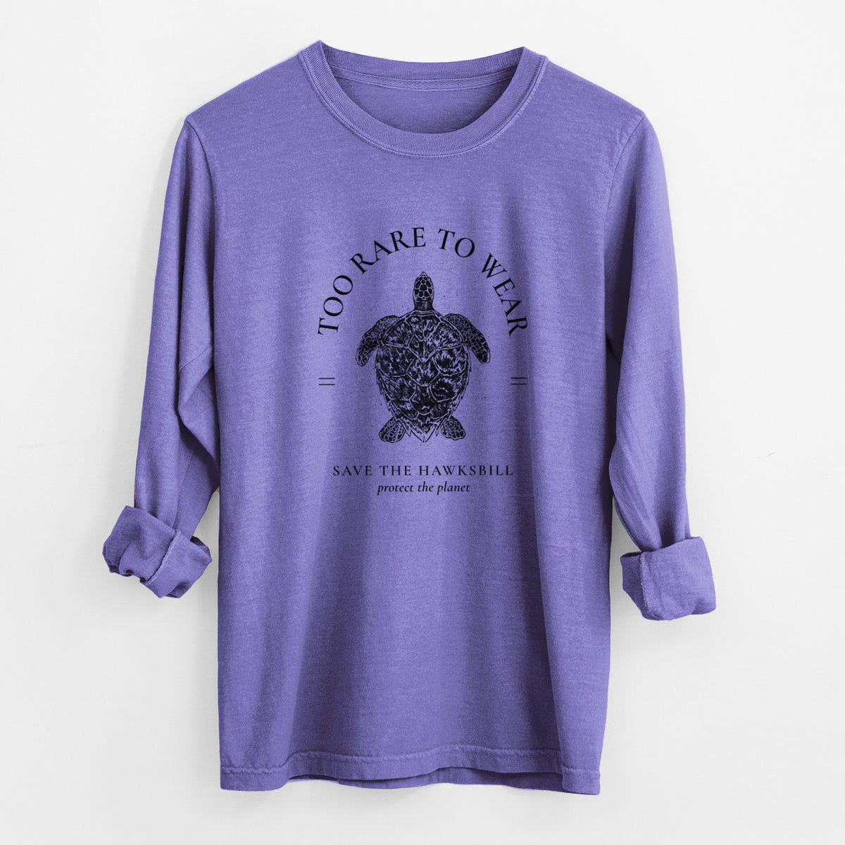 Violet purple Comfort Colors long sleeve shirt laid flat with the cuffs rolled, printed with a black ink hawksbill sea turtle framed by the words Too Rare to Wear, Save the Hawksbill.