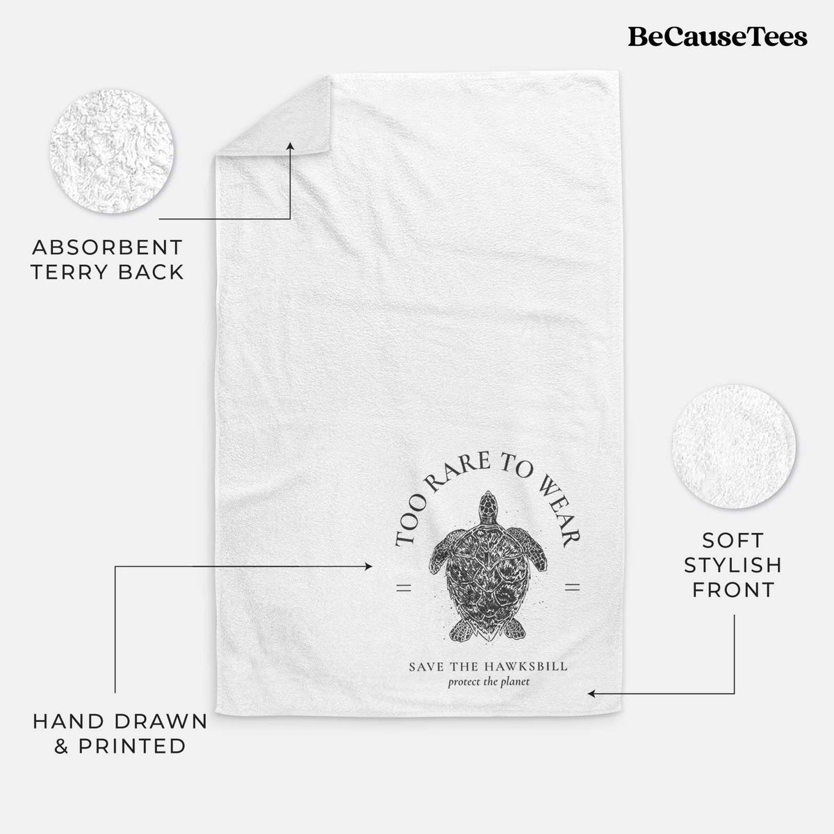 White hand towel printed with a black ink hawksbill sea turtle framed by the words Too Rare to Wear, Save the Hawksbill.