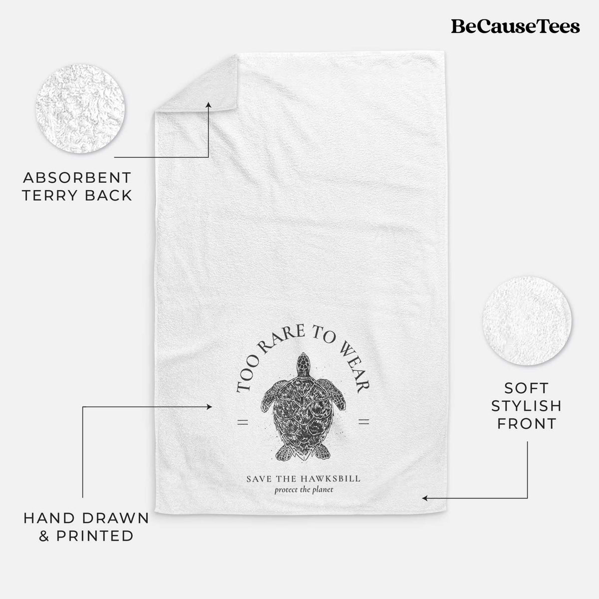 White hand towel printed with a black ink hawksbill sea turtle framed by the words Too Rare to Wear, Save the Hawksbill.