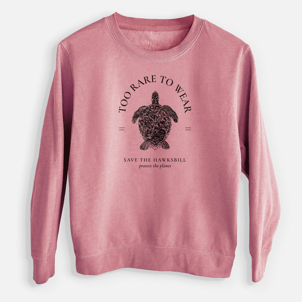 Mauve pink youth crewneck sweatshirt laid flat, printed with a black ink hawksbill sea turtle framed by the words Too Rare to Wear, Save the Hawksbill.