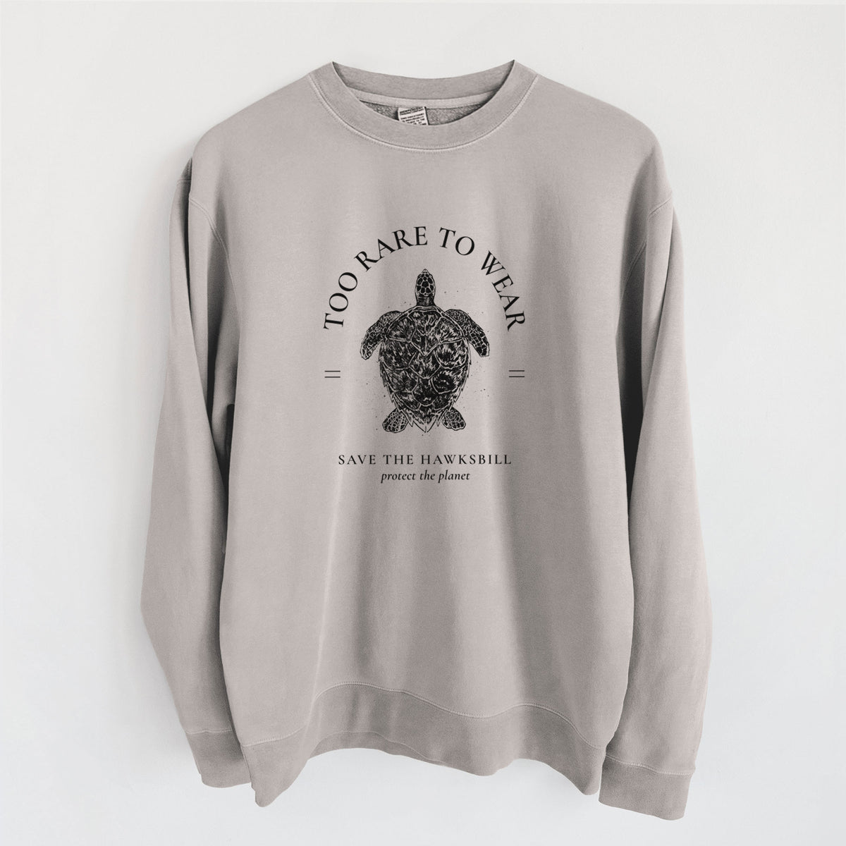 Cement grey pigment dyed crewneck sweatshirt laid flat, printed with a black ink hawksbill sea turtle framed by the words Too Rare to Wear, Save the Hawksbill.
