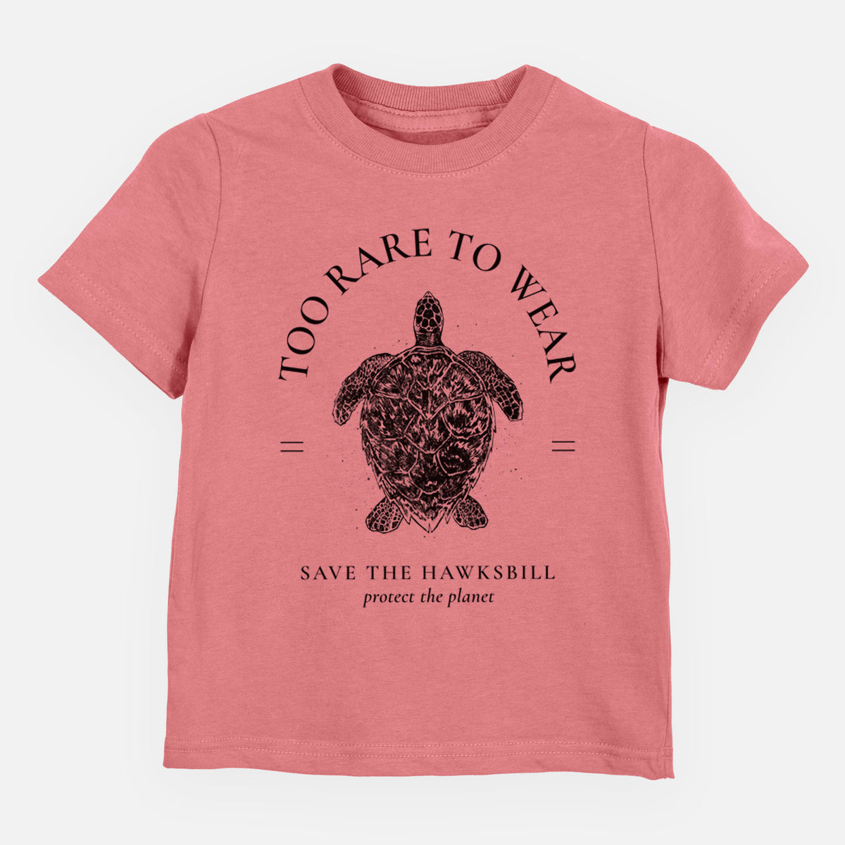 Mauve pink toddler t-shirt laid flat, printed with a black ink hawksbill sea turtle framed by the words Too Rare to Wear, Save the Hawksbill.