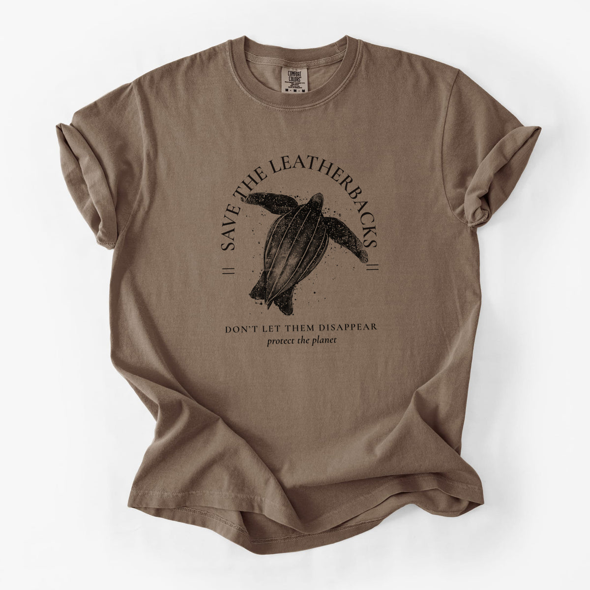 Espresso brown Comfort Colors t-shirt laid flat, printed with a black ink leatherback sea turtle framed by the words Save the Leatherbacks, Don't Let Them Disappear.