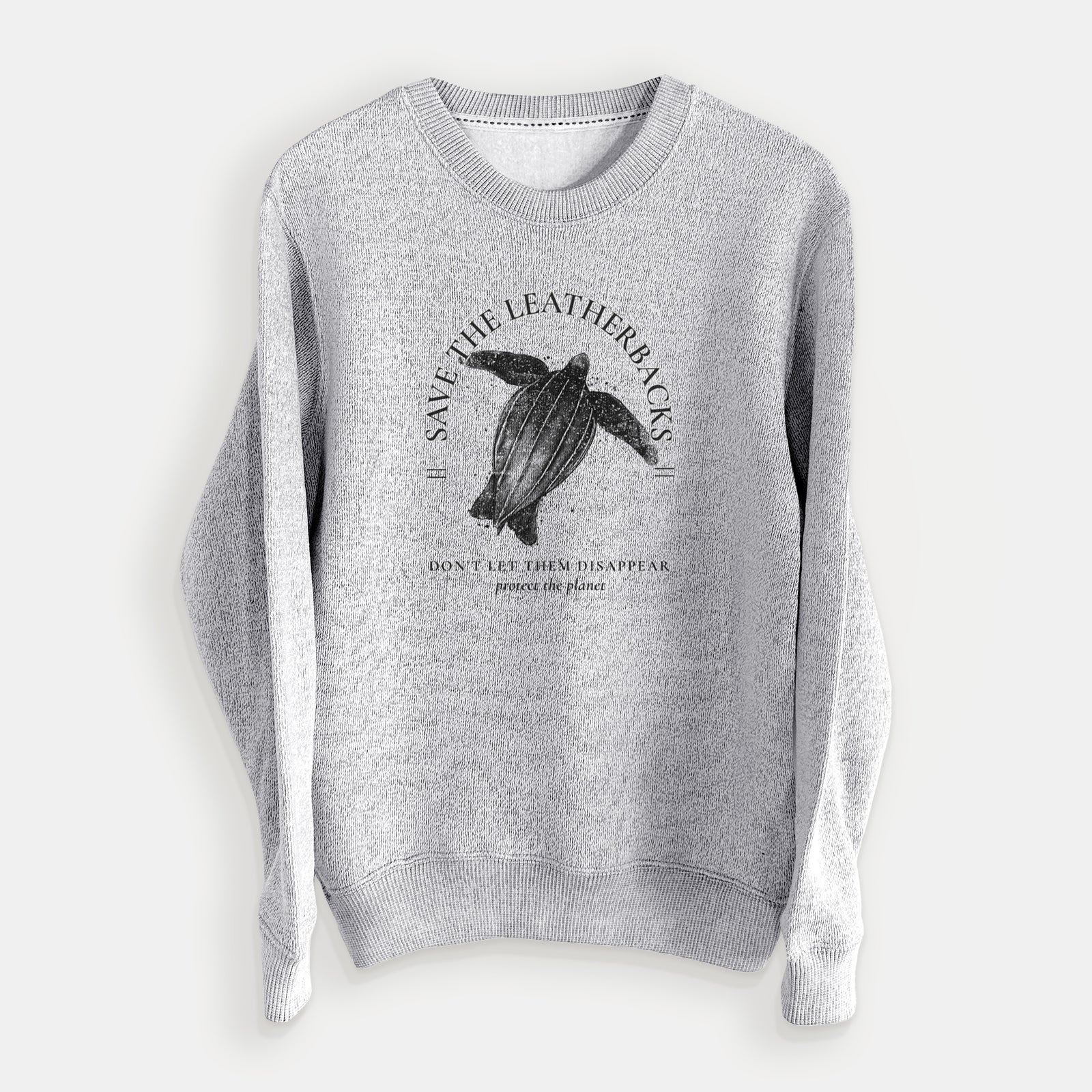 Salt and pepper knit sweatshirt laid flat, printed with a black ink leatherback sea turtle framed by the words Save the Leatherbacks, Don't Let Them Disappear.