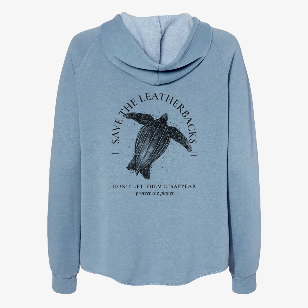 Misty blue women's Cali Wave zip-up sweatshirt laid flat, printed with a black ink leatherback sea turtle framed by the words Save the Leatherbacks, Don't Let Them Disappear.