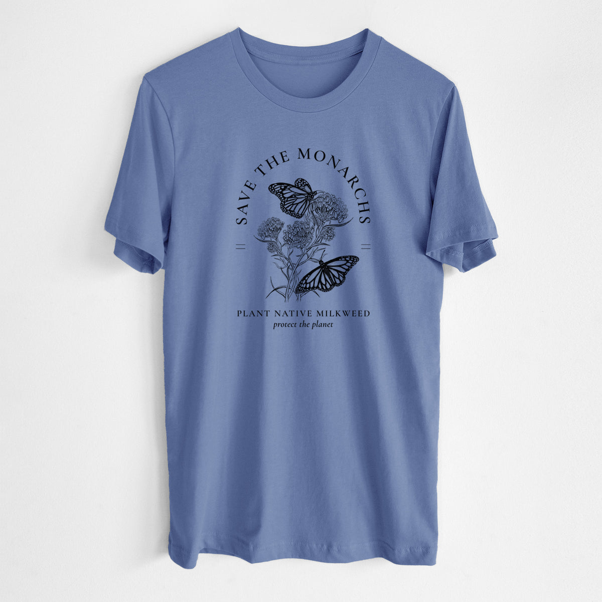 Blue bell lightweight cotton t-shirt laid flat, printed with black ink monarch butterflies on milkweed flowers, framed by the words Save the Monarchs, Plant Native Milkweed.