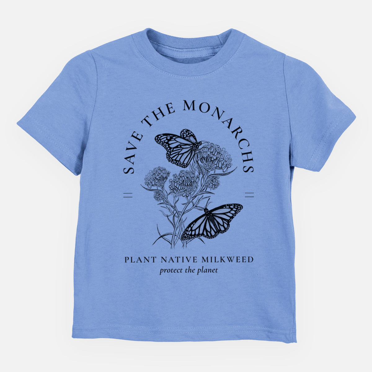 Carolina blue toddler t-shirt laid flat, printed with black ink monarch butterflies on milkweed flowers, framed by the words Save the Monarchs, Plant Native Milkweed.