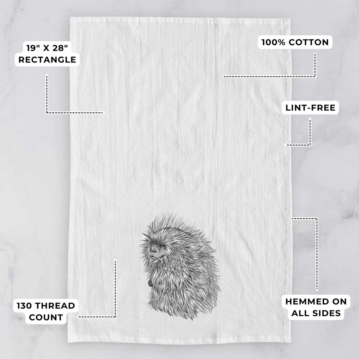 White tea towel printed with a detailed black ink illustration of a porcupine with its quills raised, with feature labels: 19 by 28 inch rectangle, 100% cotton, lint-free, 130 thread count, hemmed on all sides.